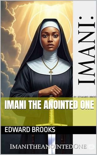 Imani The Anointed One (Imani The Warrior Nun Book 1)
