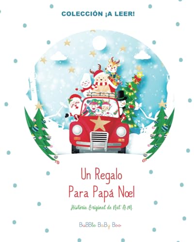 Un Regalo Para Papá Noel: CUENTOS DIVERTIDOS CON RIMA. 0+ TODAS LAS EDADES (COLECCIÓN ¡A LEER!)