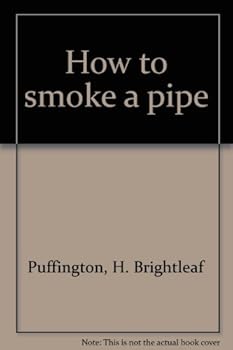 Hardcover How to Smoke a Pipe Book