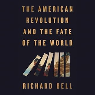 The American Revolution and the Fate of the World cover art