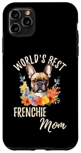 World's Best Frenchie Mom �ԕ� �t�����`�u���h�b�O �}�} �X�}�z�P�[�X iPhone 11 Pro Max �p