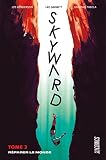 Réparer le monde: Skyward, T3