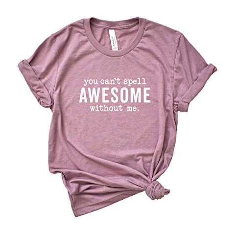 Simply Sage Market You Can't Spell Awesome Without Me - Orchid Crew-White Ink-2XL Cover