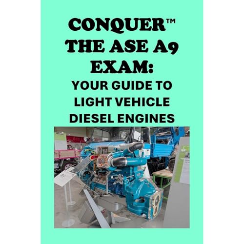 Conquer the ASE A9 Exam: Your Guide to Light Vehicle Diesel Engines by Philip Martin McCaulay episode artwork