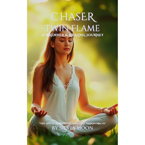 Chaser Twin Flame Surrender Journey by Silvia Moon episode artwork