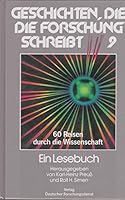 Geschichten, die die Forschung schreibt, Bd.9, Sechzig Reisen durch die Wissenschaft 3923120311 Book Cover