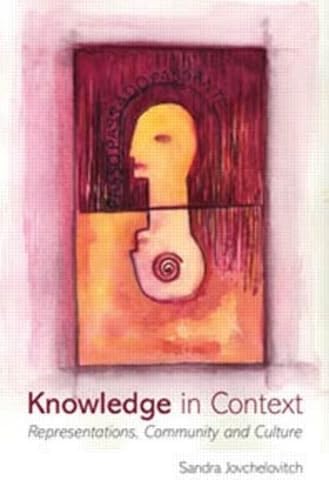 Knowledge in Context: Representations, Community and Culture