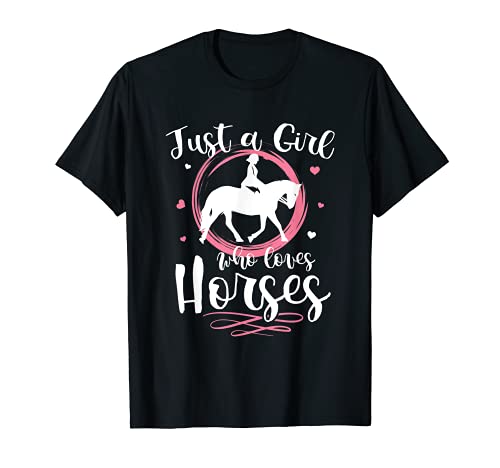 Just A Girl Who Loves Horses Camisa Mujer Equitación Camiseta