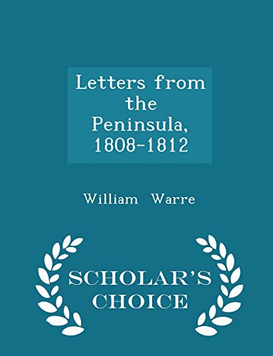 Letters from the Peninsula, 1808-1812 - Scholar... 1297156757 Book Cover
