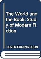 World and the Book: Study of Modern Fiction 0333245202 Book Cover