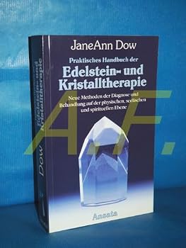 Paperback Praktisches Handbuch der Edelstein- und Kristalltherapie. Neue Methoden der Diagnose und Behandlung [German] Book