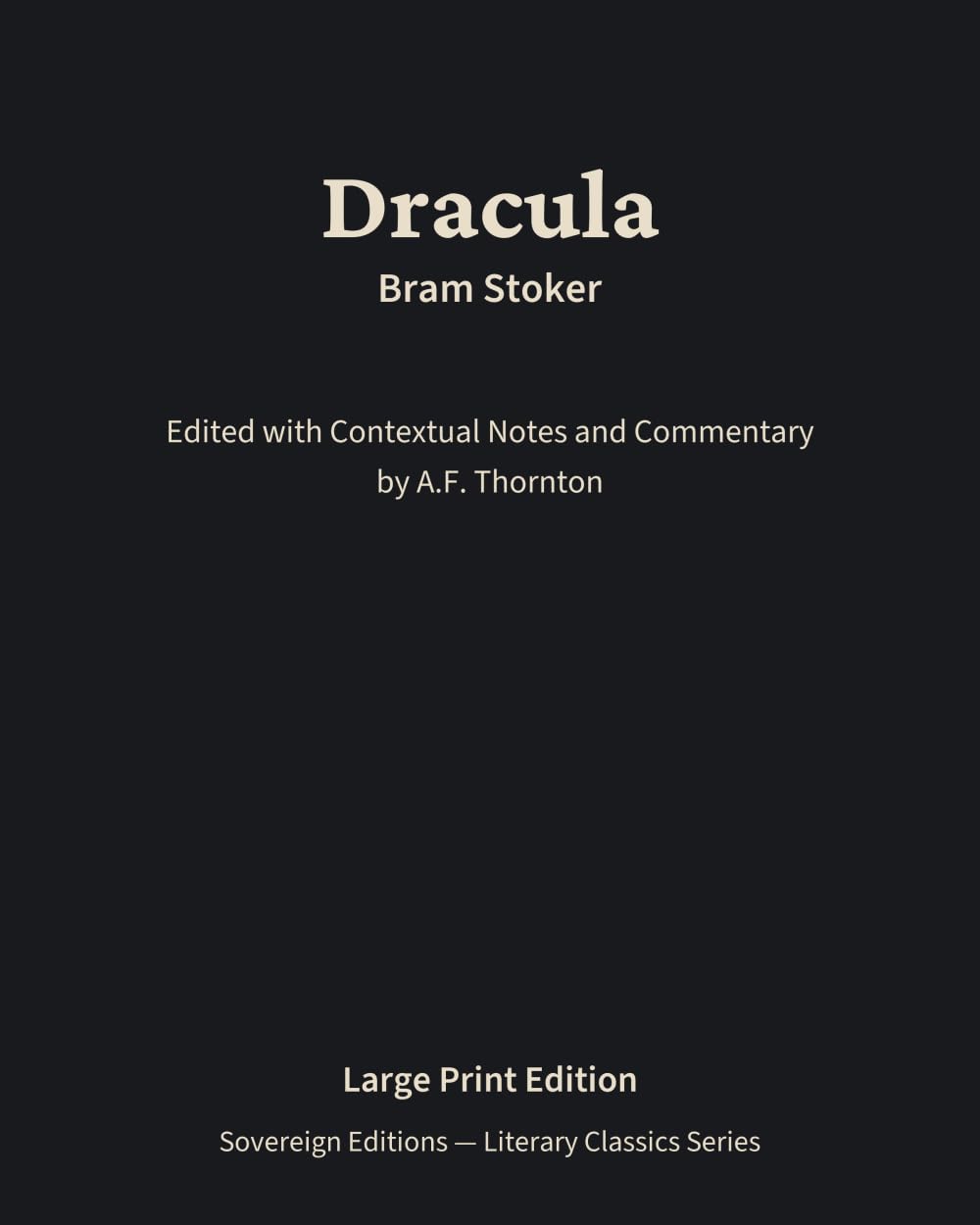 Dracula: Literary Classics Series – Annotated Sovereign Edition