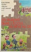 Les parents dans l'école--: Du rêve au défi (Collection Le Défi éducatif) 2891940741 Book Cover