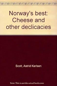 Unknown Binding Norway's best: Cheese and other declicacies Book