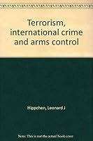 Terrorism, international crime, and arms control 0398046263 Book Cover