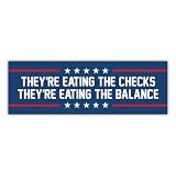 BAVAHA [10'x3'] They're Eating The Checks They're Eating The Balance Bumper Sticker Resist Sticker for Car Anti felon President and The Billionaires Liberal Decal for Car Truck Windows