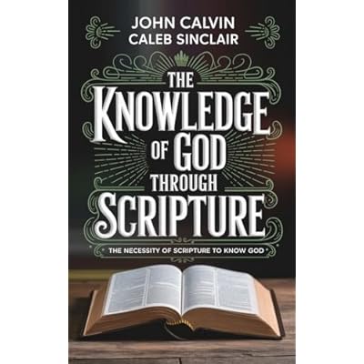 The Knowledge of God Through Scripture