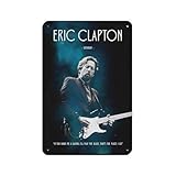 poster eric clapton Plaque en métal rétro vintage classique pour maison, cuisine, bar, restaurant, café, dîner, pub, garage, bureau, taverne, chambre, cave, mur, etc