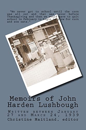 Memoirs of John Harden Lushbough: written between January 27 and March 24, 1939
