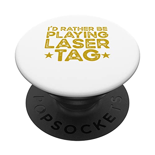 I'd Rather Be Playing Laser Tag Laser Tag Player PopSockets PopGrip Interchangeable