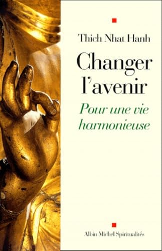 Changer l'avenir pour une vie harmonieuse