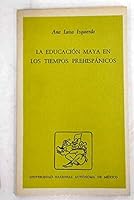 La educación maya en los tiempos prehispánicos (Cuaderno) 9685804982 Book Cover