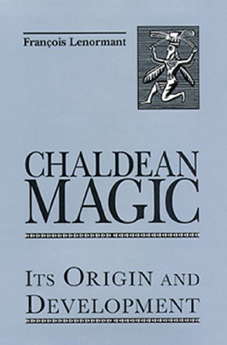 Chaldean Magic pour comprendre enfin les origines des rituels anciens - 2