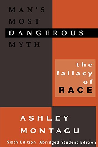 [Man's Most Dangerous Myth: The Fallacy of Race: Students Edition] [Montagu, Ashley] [November, 1997]