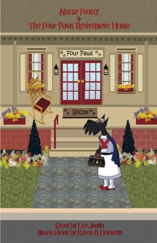 Nurse Frosty & the Four Paws Retirement Home Paperback – 28 February 2009