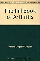 The Pill Book of Arthritis 0553246267 Book Cover