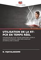 UTILISATION DE LA RT-PCR EN TEMPS RÉEL: UTILISATION DE LA RT-PCR EN TEMPS REEL POUR LA QUANTIFICATION DE L'ARN FMDV DANS LES ÉCHANTILLONS CLINIQUE (French Edition) 6203897175 Book Cover