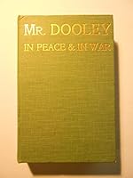 Mr. Dooley � In Peace and in War B00BT3HB8G Book Cover