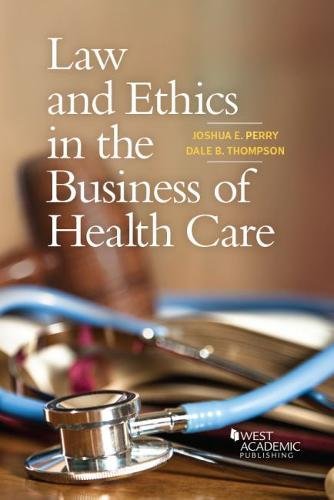 Buy Law and Ethics in the Business of Health Care (Higher Education Coursebook) — BookShops.in