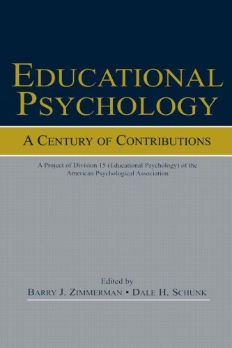 By Barry J. Zimmerman - Educational Psychology: A Century of Contributions: A Project of Division 15 (Educational Psychology) of the American Psychological Associaton: 1st (first) Edition