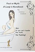 Fact or Myth: A Lady's Handbook 1087090741 Book Cover