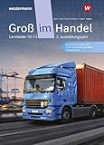  Groß im Handel - KMK-Ausgabe: 3. Ausbildungsjahr Lernfelder 10 bis 13 - Kaufmann/Kauffrau für Groß- und Außenhandelsmanagement: Schülerband