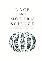 Race and Modern Science: A Collection of Essays by Biologists, Anthropologists, Sociologists and Psycologists B000BD1X4I Book Cover