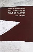 Vida y misterio de Jesús de Nazaret I Los comienzos 8430109935 Book Cover