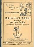  34 Leons de Choses en images sans paroles a raconter par le petits.