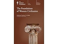 The Foundations of Western Civilization (Great Courses, #370) 1565855345 Book Cover