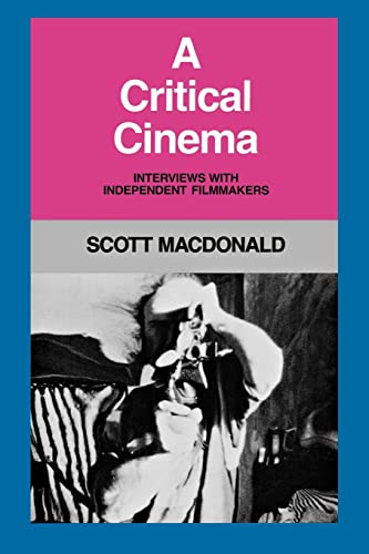 A Critical Cinema: Interviews with Independent Filmmakers