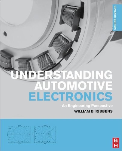 Understanding Automotive Electronics: An Engineering Perspective