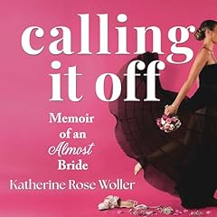 Calling It Off Audiolibro Por Katherine Rose Woller arte de portada