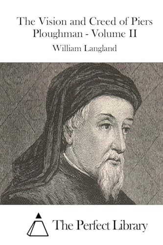 The Vision and Creed of Piers Ploughman - Volum... 1512000434 Book Cover