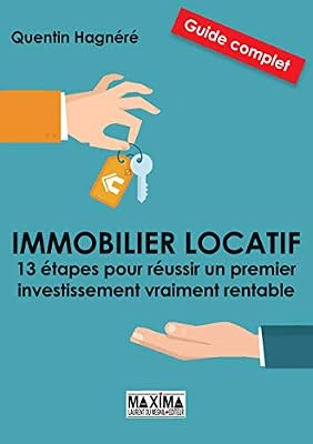 Maxima Laurent du Mesnil Immobilier locatif : 13 étapes pour réussir un premier investissement vraiment rentable