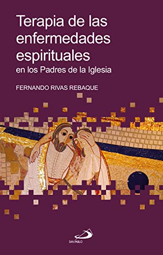 Terapia de las enfermedades espirituales: en los Padres de la Iglesia (Betel nº 31) (Spanish Edition)