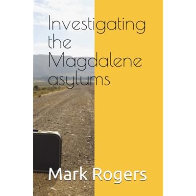 Investigating the Magdalene asylums
