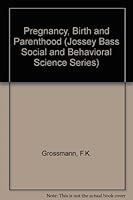 Pregnancy, Birth, and Parenthood: Adaptations of Mothers, Fathers, and Infants (Jossey Bass Social and Behavioral Science Series) 0875894658 Book Cover