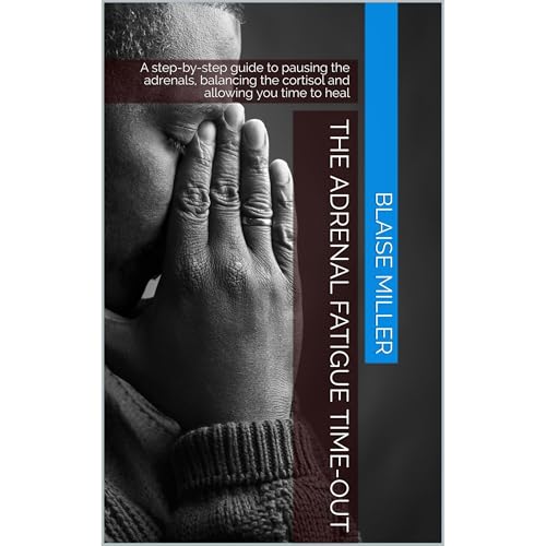 The Adrenal Fatigue Time-Out Audiobook By Blaise Miller cover art