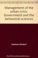 Management of Urban Crisis : Metropolitan Government and the Behavioral Sciences 0029282403 Book Cover
